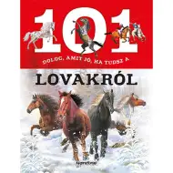 101 dolog, amit jó, ha tudsz a lovakról ismeretterjesztő könyv