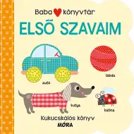 Móra: Babakönyvtár - Első szavaim kukucskálós könyv