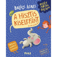 Móra: Balázs Ágnes - A hisztis kiselefánt hisztikezelő könyv