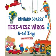 Móra: Richard Scarry - Tesz-Vesz város A-tól Z-ig