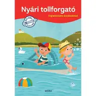 Móra: Nyári tollforgató - Foglalkoztató óvodásoknak