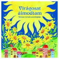 Magyar klasszikusok - Virágosat álmodtam