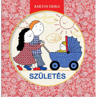 Móra: Bartos Erika - Születés a kezdet meséi