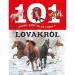 101 dolog, amit jó, ha tudsz a lovakról ismeretterjesztő könyv